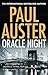 Oracle Night by Paul Auster Oracle Night by Paul Auster