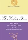 It Takes Two: Wise Words and Quotable Quips on the Attraction of Opposites
