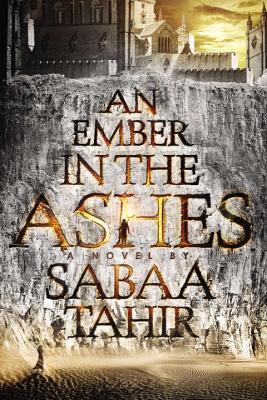 An Ember in the Ashes (An Ember in the Ashes, #1)