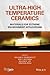 Ultra-High Temperature Ceramics: Materials for Extreme Environment Applications