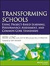 Transforming Schools Using Project-Based Learning, Performance Assessment, and Common Core Standards
