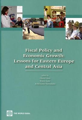 Fiscal Policy and Economic Growth, Lessons for Eastern Europe and Central Asia