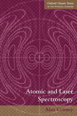 Atomic and Laser Spectroscopy. Oxford Classic Texts in the Physical Sciences.
