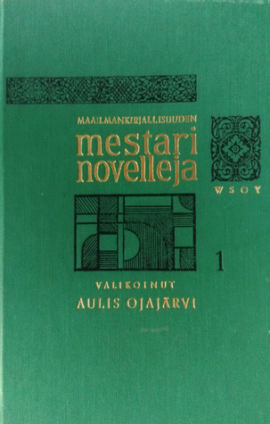 Maailmankirjallisuuden mestarinovelleja (Hardcover)