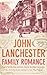Family Romance by John Lanchester