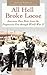 All Hell Broke Loose: American Race Riots from the Progressive Era Through World War II