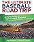 The Ultimate Baseball Road Trip, 2nd by Josh Pahigian