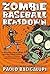 Zombie Baseball Beatdown: Free Preview Edition: The First 8 Chapters