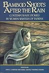 Bamboo Shoots After the Rain: Contemporary Stories by Women Writers of Taiwan