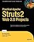 Practical Apache Struts2 Web 2.0 Projects. the Expert's Voice in Java.