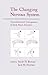 Changing Nervous System by S H Broman