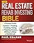 The Real Estate Rehab Investing Bible by Paul Esajian