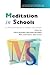Meditation in Schools: A Practical Guide to Calmer Classrooms. Continuum Studies in Pastoral Care and Personal and Social Education.