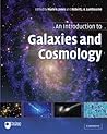 An Introduction to Galaxies and Cosmology An Introduction to Galaxies and Cosmology