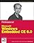 Professional Microsoft Windows Embedded Ce 6.0 by Samuel Phung