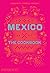 Mexico, The Cookbook by Margarita Carrillo Arronte