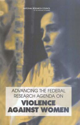 Advancing the Federal Research Agenda on Violence Against Women (Kindle Edition)