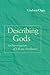 Describing Gods: An Investi...