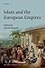 Islam and the European Empires (The Past and Present Book Series)