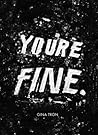 You're Fine.