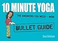 10 Minute Yoga: Bullet Guides
