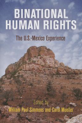 Binational Human Rights: The U.S.-Mexico Experience (Pennsylvania Studies in Human Rights)