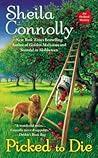 Picked to Die by Sheila Connolly