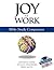 Joy at Work: A Bible Study ...