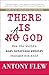 There Is a God: How the Wor...