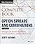 The Complete Book of Option Spreads and Combinations: Strategies for Income Generation, Directional Moves, and Risk Reduction