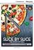 Slice by Slice: The Story o...
