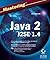 Mastering Java 2, J2se 1.4