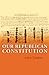 Our Republican Constitution