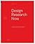 Design Research Now: Essays and Selected Projects