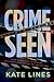 Crime Seen: From Patrol Cop...