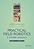 Practical Field Robotics A Systems Approach