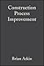 Construction Process Improvement