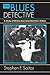 The Blues Detective: A Study of African American Detective Fiction