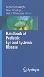 Handbook of Pediatric Eye and Systemic Disease