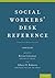 Social Workers' Desk Reference