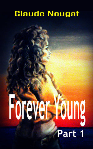 Forever Young Part One (Kindle Edition)