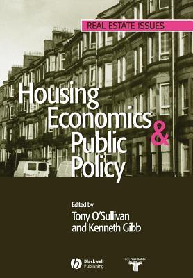 Housing Economics and Public Policy. Real Estate Issues.