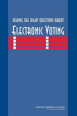 Asking the Right Questions about Electronic Voting