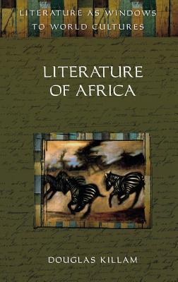 Literature of Africa (Literature as Windows to World Cultures)