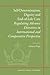 Self-Determination, Dignity and End-Of-Life Care: Regulating Advance Directives in International and Comparative Perspective