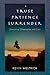 Trust Patience Surrender: M...