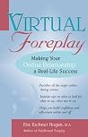 Virtual Foreplay: Making Your Online Relationship a Real-Life Success Virtual Foreplay: Making Your Online Relationship a Real-Life Success