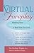 Virtual Foreplay: Making Your Online Relationship a Real-Life Success