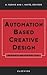 Automation Based Creative Design - Research and Perspectives