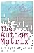 The Autism Matrix